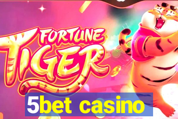 5bet casino